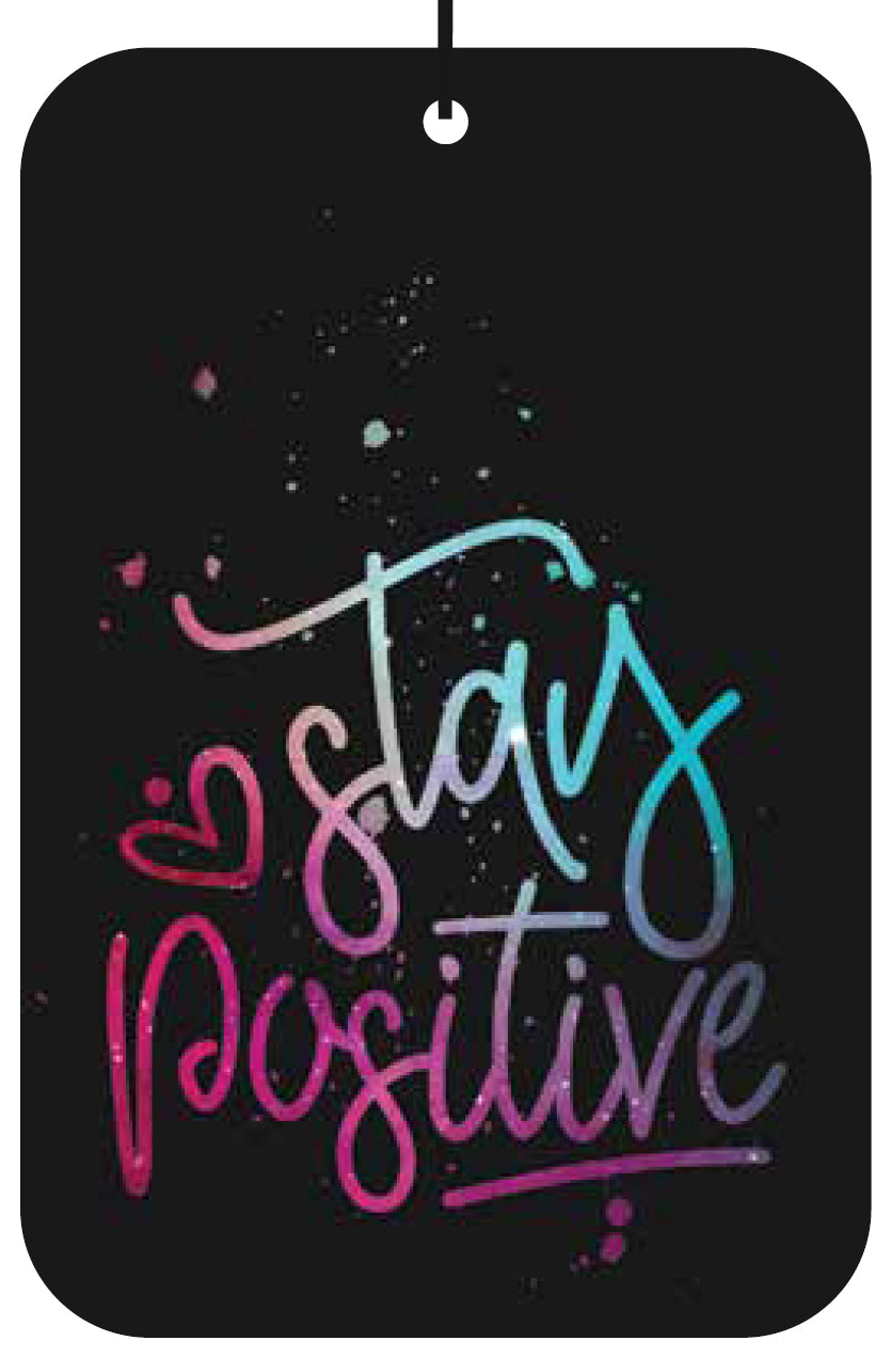 STAY POSITIVE